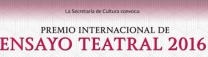 Convocado el Premio Internacional de Ensayo Teatral 2016