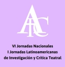 Actas de las VI Jornadas Nacionales I Jornadas Latinoamericanas de Investigacin y Crtica Teatral